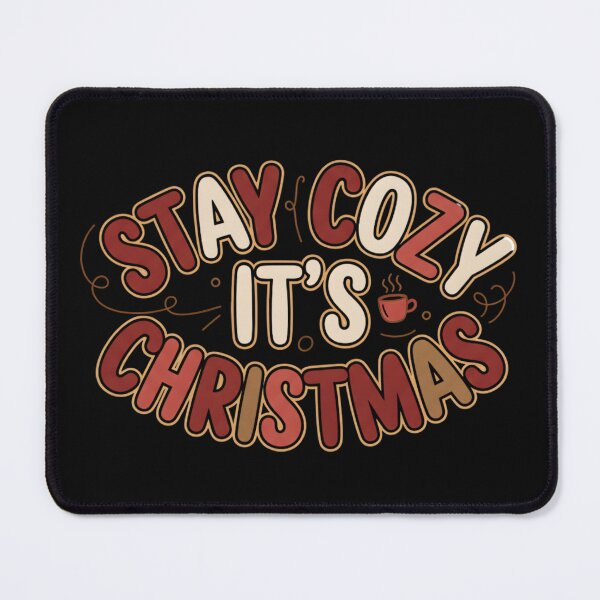 Item preview, Stay Cozy It’s Christmas Warm Holiday Text designed and sold by MofazStyle.