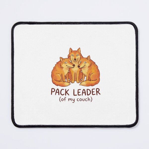 Item preview, Pack Leader (of my Couch) Meme designed and sold by PrintsyNook.