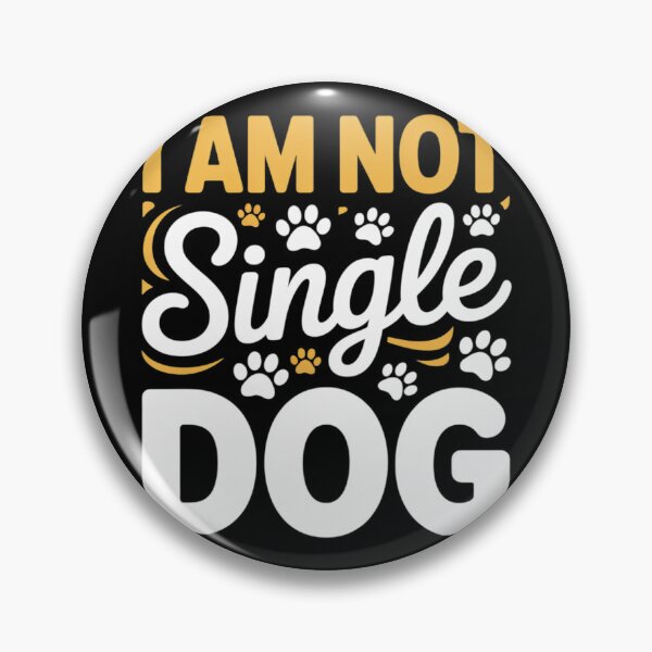 Item preview, I Am Not Single I Have A Dog - Dog Owner Dog Lover  designed and sold by lilLilaBatArt.
