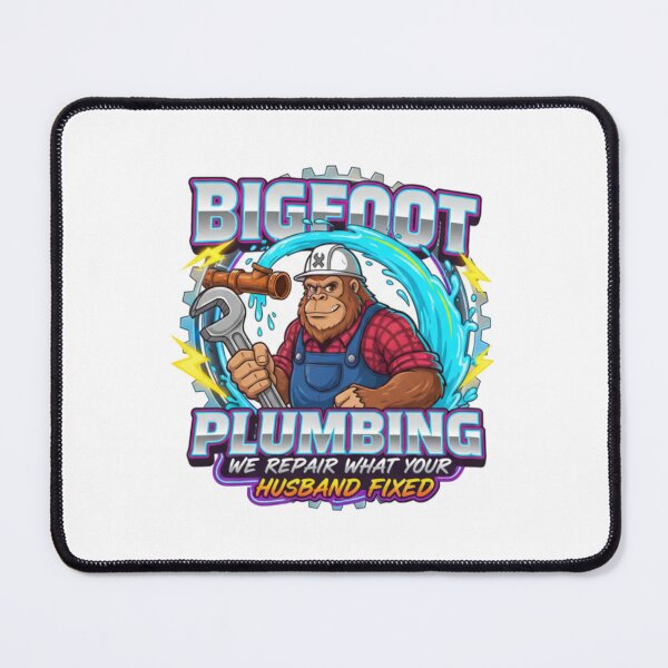 Item preview, Bigfoot Plumbing-We Repair What Your Husband Fixed designed and sold by Bigfoot T-Shirt Co..