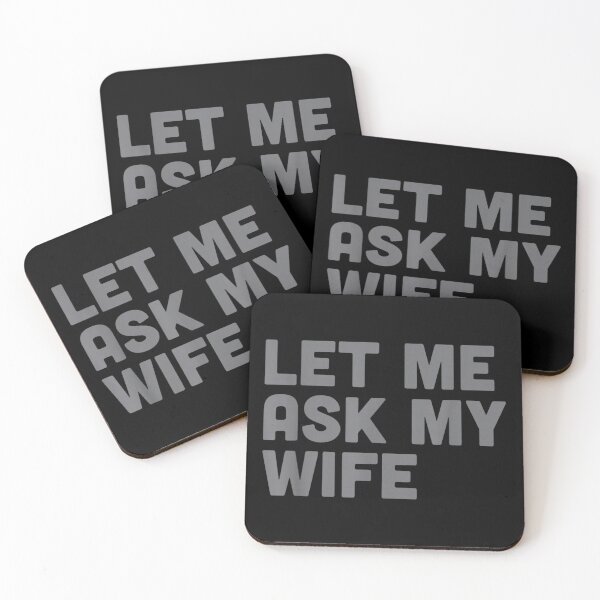 Item preview, Let Me Ask My Wife designed and sold by ivotee.