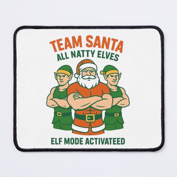 Item preview, TEAM SANTA ALL NATTY ELVES designed and sold by Motivive.