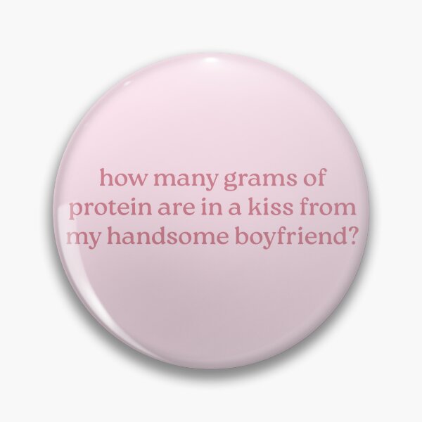 Item preview, how many grams of protein are in a kiss from my handsome boyfriend? designed and sold by Luxette.