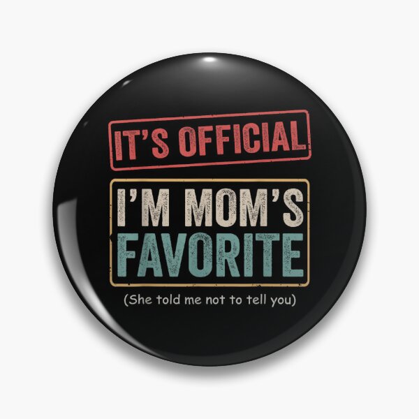 Item preview, Funny Moms Favorite Son Daughter I'm Mom's Favorite designed and sold by ivotee.