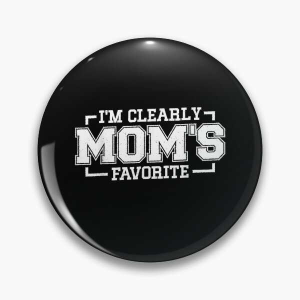Item preview, Funny Moms Favorite Son Daughter I'm Mom's Favorite designed and sold by ivotee.