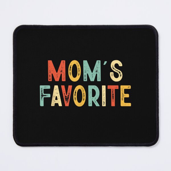 Item preview, Funny Moms Favorite Son Daughter I'm Mom's Favorite designed and sold by ivotee.