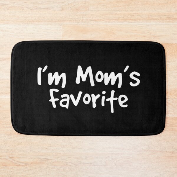 Item preview, Funny Moms Favorite Son Daughter I'm Mom's Favorite designed and sold by ivotee.