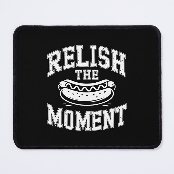 Item preview, Relish the Moment designed and sold by theartfulaspie.