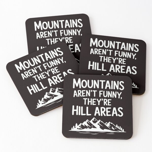 Item preview, Mountains Aren't Just Funny They're Hill Areas designed and sold by andromeda-redd.