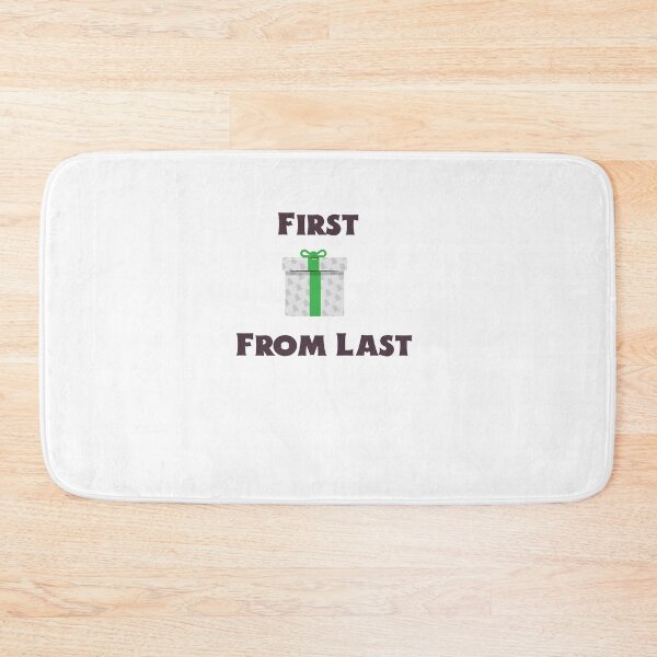 Item preview, First From Last, Funny and Unique Gift for Friends designed and sold by FWAHAB.