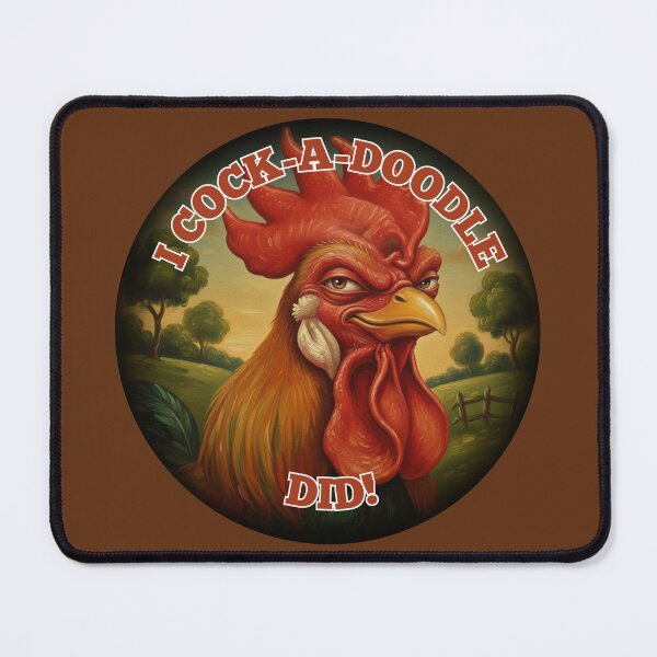 Item preview, I Cock-A-Doodle Did! – Funny Rooster Attitude Graphic designed and sold by Smashed-Ferret.