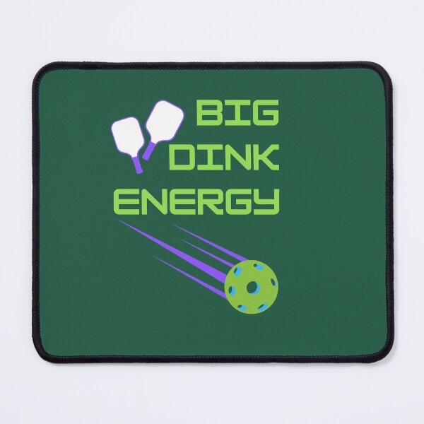 Item preview, Pickleball Big Dink Energy designed and sold by Kronic Universe.