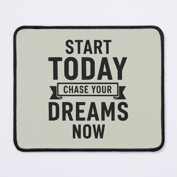 Item preview, Start Today Chase Your Dreams Now Motivation designed and sold by WAMTEES.