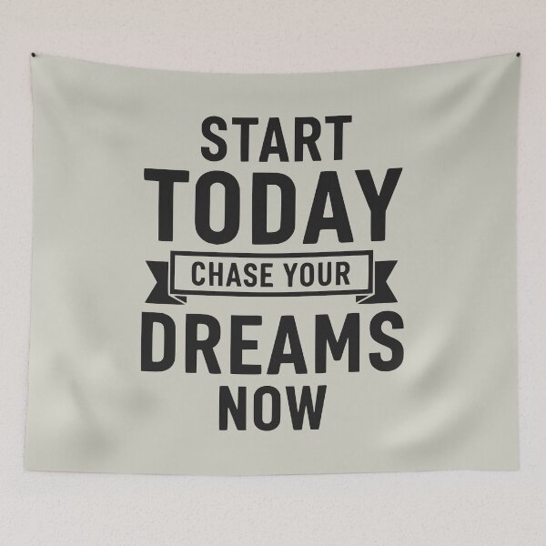 Item preview, Start Today Chase Your Dreams Now Motivation designed and sold by WAMTEES.
