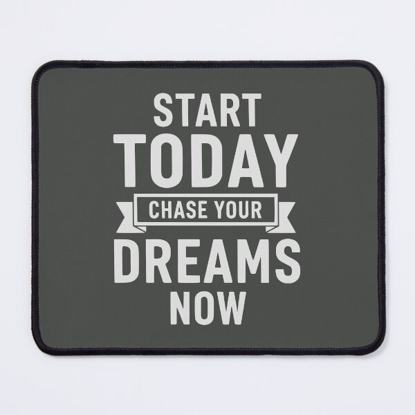 Item preview, Start Today Chase Your Dreams Now Motivation designed and sold by WAMTEES.
