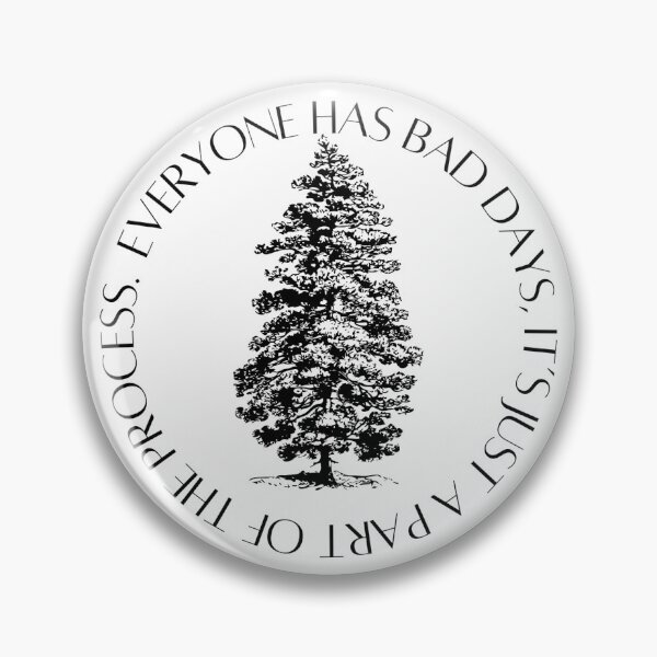 Item preview, Everyone Has Bad Days – Minimal Tree Quote Design designed and sold by elizas.designs.