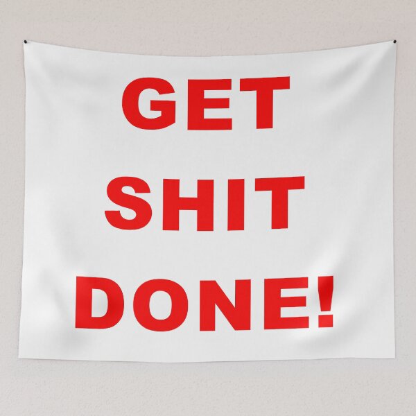 Item preview, Get sh*t done designed and sold by BigTime.