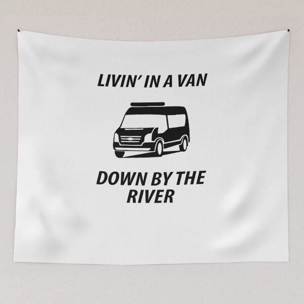 Item preview, Living In A Van Down By The River V4 designed and sold by TeeTimeGuys.