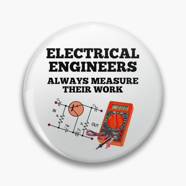 Item preview, Electrical Engineers Always Measure Their Work. designed and sold by MPC-Mince-Pies.