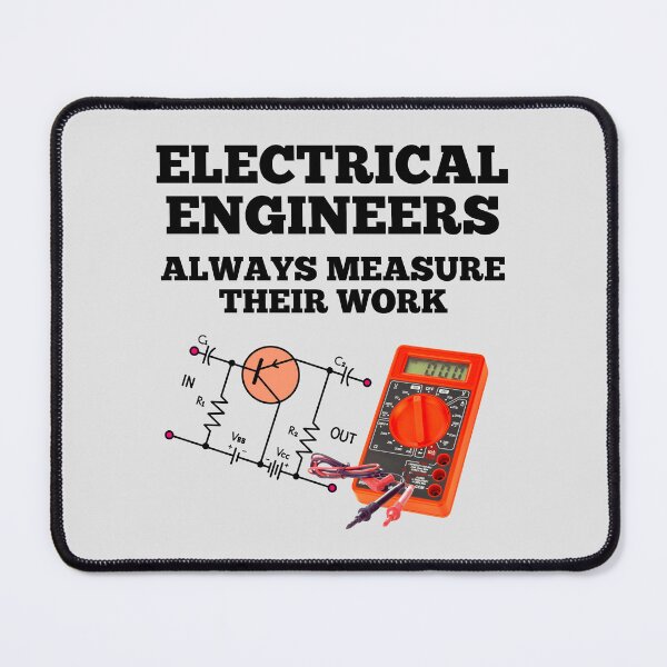 Item preview, Electrical Engineers Always Measure Their Work. designed and sold by MPC-Mince-Pies.