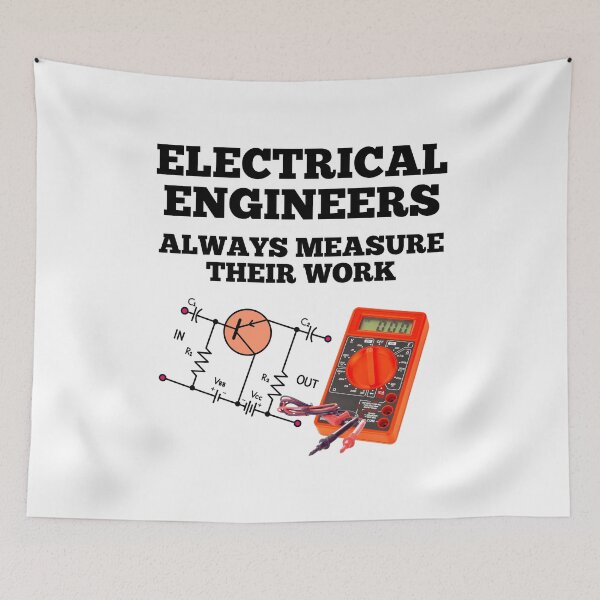 Item preview, Electrical Engineers Always Measure Their Work. designed and sold by MPC-Mince-Pies.