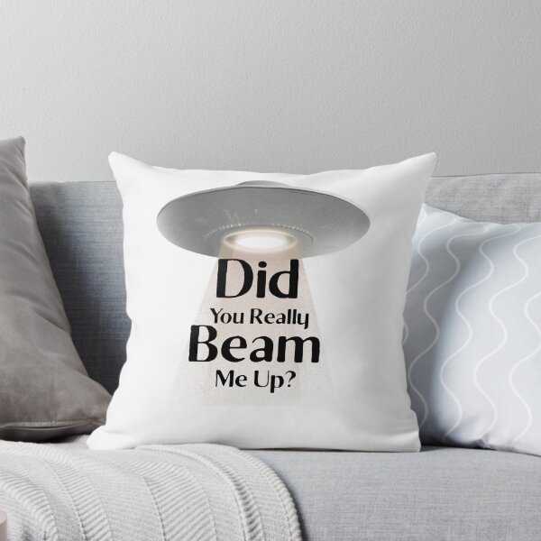 Item preview, Did you really beam me up?  designed and sold by Snoopyswift77 .