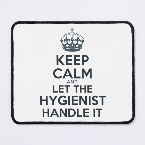 Item preview, Keep Calm and Let the Dental Hygienist Handle It | Classic Quote Design designed and sold by Skillform Studio.