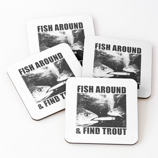 Item preview, Fish Around and Find Trou, Fishing Funny Fish Smoking Meme designed and sold by CARBONARA LLC..