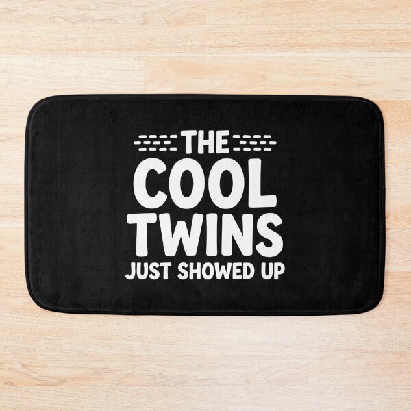 Item preview, The Cool Twins Just Showed Up Funny Sibling Matching Gift designed and sold by Mason-Pride.