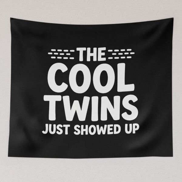 Item preview, The Cool Twins Just Showed Up Funny Sibling Matching Gift designed and sold by Mason-Pride.