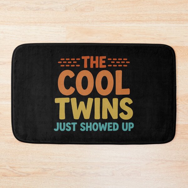 Item preview, The Cool Twins Just Showed Up Funny Sibling Matching Gift designed and sold by Mason-Pride.