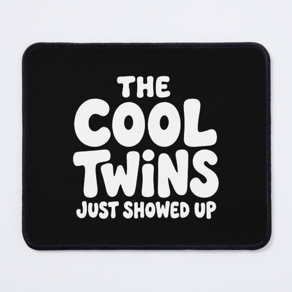 Item preview, The Cool Twins Just Showed Up Funny Sibling Matching Gift designed and sold by Mason-Pride.