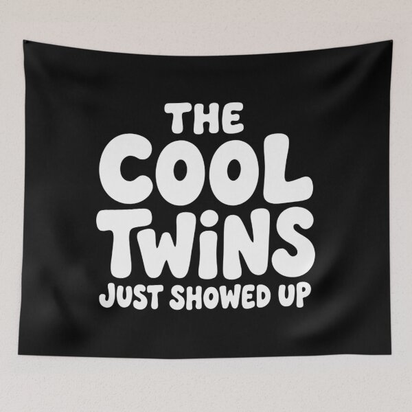 Item preview, The Cool Twins Just Showed Up Funny Sibling Matching Gift designed and sold by Mason-Pride.