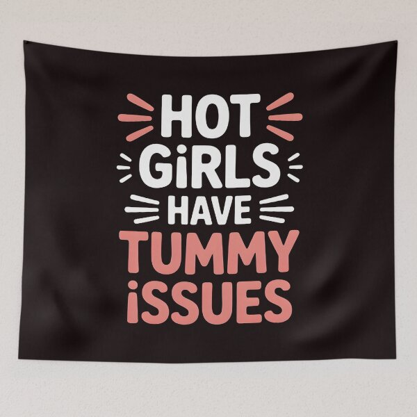 Item preview, Hot Girls Have Tummy Issues – IBS Humor Funny Saying designed and sold by Redgiant87x.