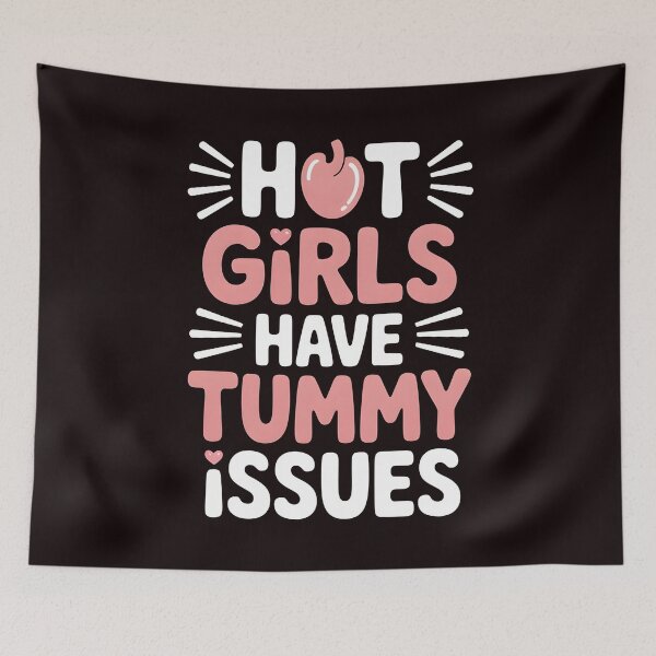 Item preview, Hot Girls Have Tummy Issues – Digestive Problems Humor designed and sold by Redgiant87x.