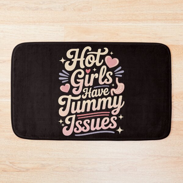 Item preview, Hot Girls Have Tummy Issues – Funny Stomach Humor Quote designed and sold by Redgiant87x.
