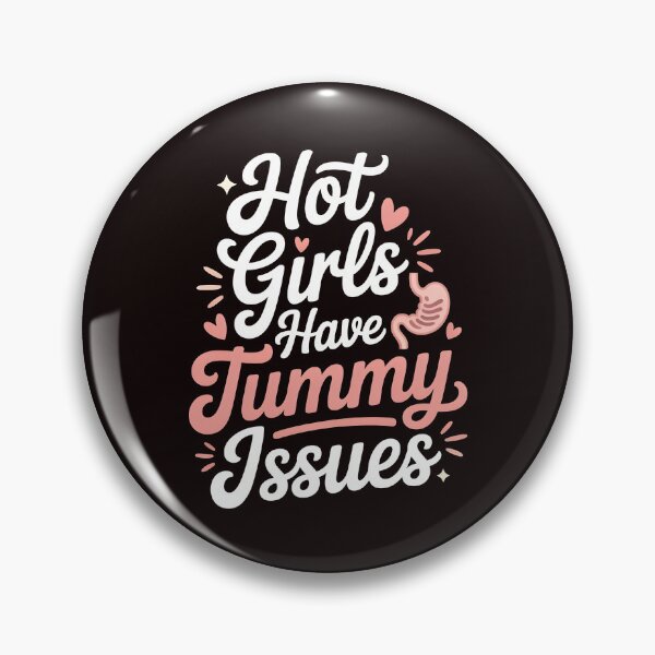 Item preview, Hot Girls Have Tummy Issues – Relatable Digestive Humor designed and sold by Redgiant87x.