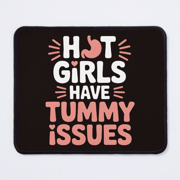 Item preview, Hot Girls Have Tummy Issues – Cute IBS Stomach Joke designed and sold by Redgiant87x.