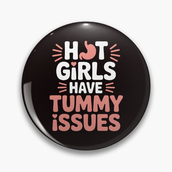 Item preview, Hot Girls Have Tummy Issues – Cute IBS Stomach Joke designed and sold by Redgiant87x.