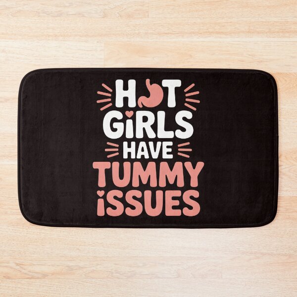 Item preview, Hot Girls Have Tummy Issues – Cute IBS Stomach Joke designed and sold by Redgiant87x.