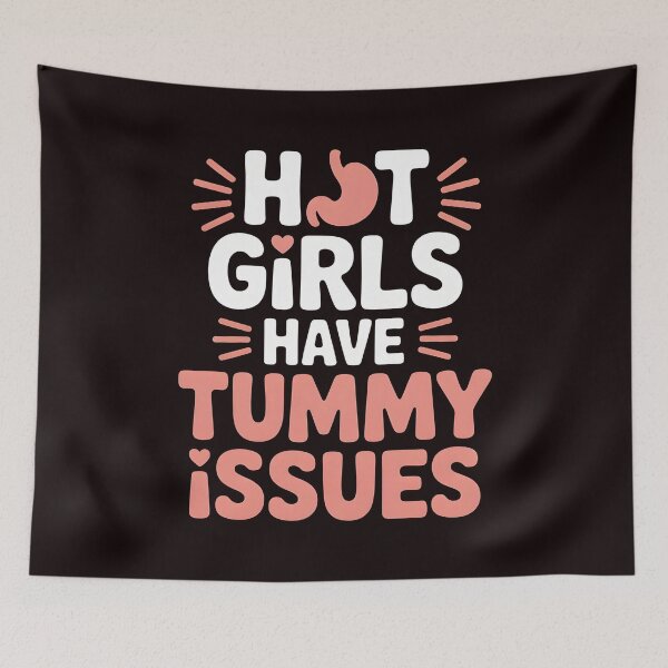 Item preview, Hot Girls Have Tummy Issues – Cute IBS Stomach Joke designed and sold by Redgiant87x.