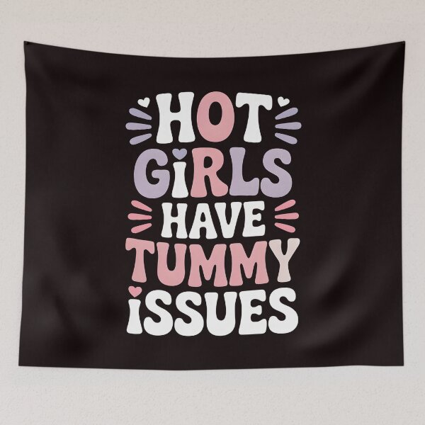Item preview, Hot Girls Have Tummy Issues – Funny Tummy Ache Quote designed and sold by Redgiant87x.