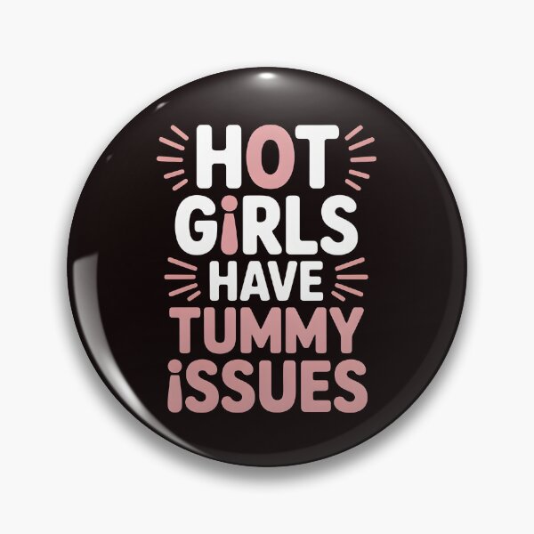 Item preview, Hot Girls Have Tummy Issues – Digestive Problems Meme Style designed and sold by Redgiant87x.
