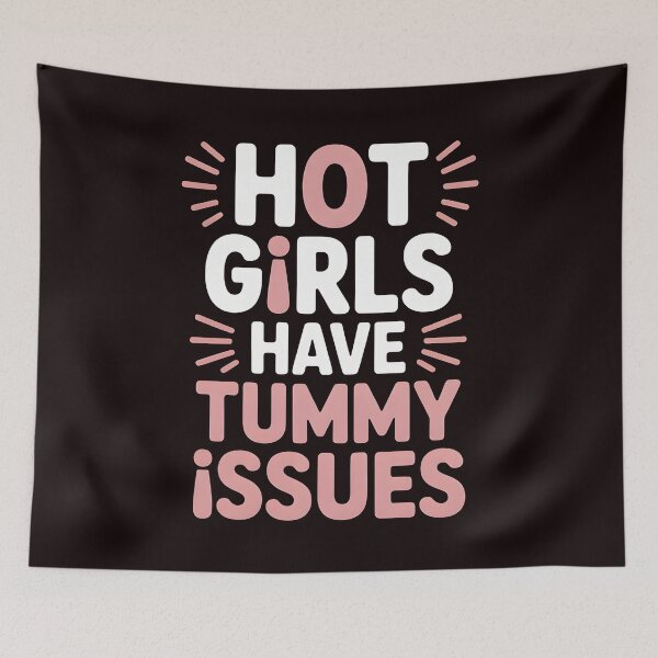 Item preview, Hot Girls Have Tummy Issues – Digestive Problems Meme Style designed and sold by Redgiant87x.
