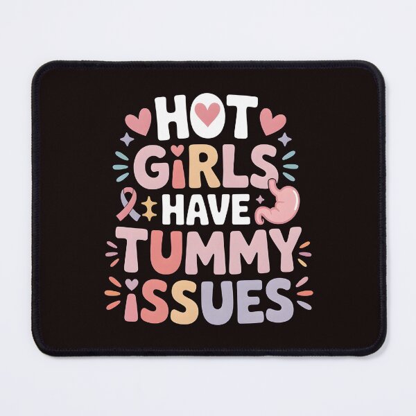 Item preview, Hot Girls Have Tummy Issues – Funny Stomach Problems Saying designed and sold by Redgiant87x.