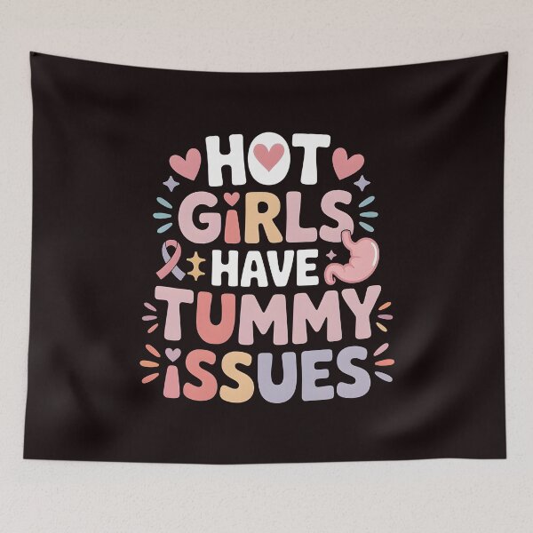 Item preview, Hot Girls Have Tummy Issues – Funny Stomach Problems Saying designed and sold by Redgiant87x.