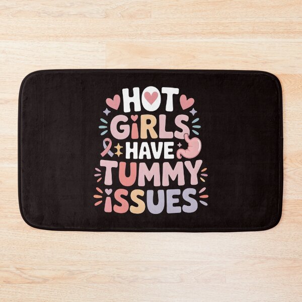Item preview, Hot Girls Have Tummy Issues – Funny Stomach Problems Saying designed and sold by Redgiant87x.