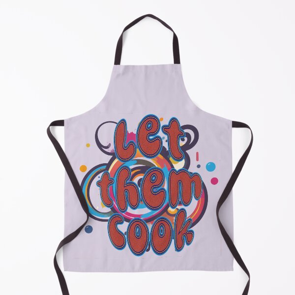 Item preview, Let Them Cook Kitchen Apron designed and sold by Art-Horizon.