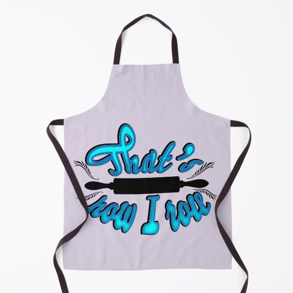 Item preview, That's How I Roll Cook Kitchen Apron designed and sold by Art-Horizon.
