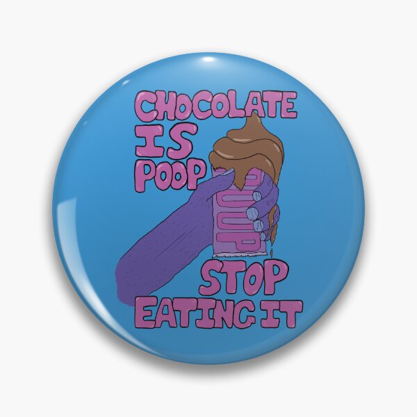 Item preview, Chocolate Is Poop designed and sold by Dimetrodon Drawingz.